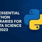 10 Essential Python Libraries for Data Science in 2023