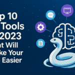 Top 10 AI Tools in 2023 That Will Make Your Life Easier