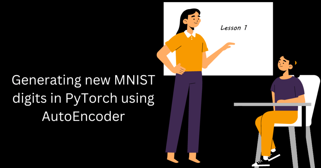 Generating new MNIST digits in PyTorch using AutoEncoder