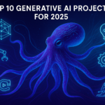 Top 10 Generative AI Projects for 2025