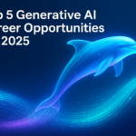 Top 5 Generative AI Career Opportunities for 2025