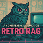 A Comprehensive Guide on Retro RAG