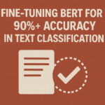 Fine-Tuning BERT for 90%+ Accuracy in Text Classification